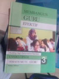 Image of MEMBANGUN GURU EFEKTIF = ENSIKLOPEDIA