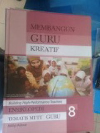 Image of MEMBANGUN GURU KREATIF =ENSIKLOPEDI TEMATIS MUTU GURU