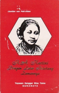 Image of R.A KARTINI DENGAN LATAR BELAKANG ZAMANNYA